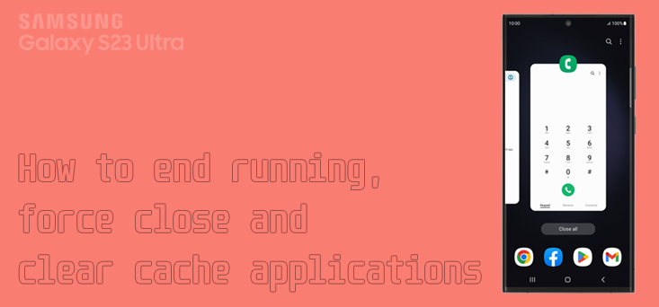 end running apps on samsung galaxy s23 ultra